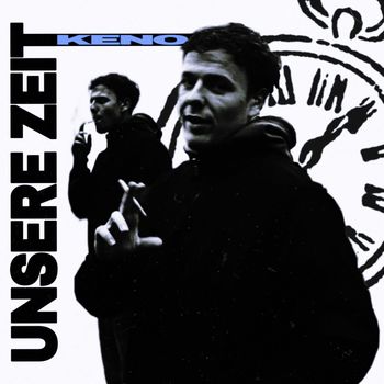 KENO - Unsere Zeit (Explicit)