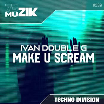 Ivan Double G - Make U Scream