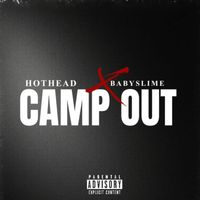 HotHead - Camp Out (Explicit)
