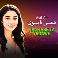 Asif Ali - Haghase Ta Yadawe