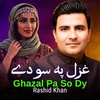Rashid Khan - Ghazal Pa So Dy
