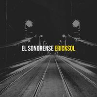 ERICKSOL - El Sonorense