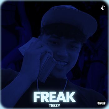 Teezy - Freak (Explicit)