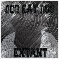 Extant - Dog Eat Dog (Explicit)