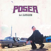 POSER - La Ilusion