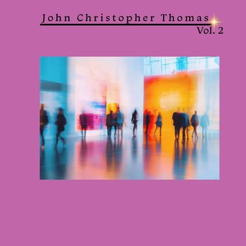 John Christopher Thomas - John Christopher Thomas, Vol. 2