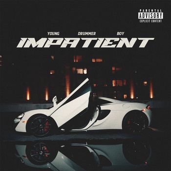 Young Drummer Boy - Impatient (Explicit)