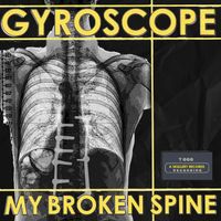 Gyroscope - My Broken Spine