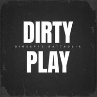 Giuseppe Battaglia - Dirty Play
