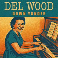 Del Wood - Down Yonder (Rerecorded)