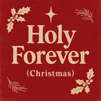 Lifeway Worship - Holy Forever (Christmas)