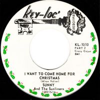 Sunny & The Sunliners - I Want To Come Home For Christmas