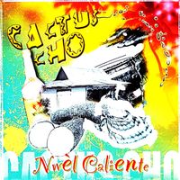 Cactus - Nwèl Caliente (Cho)