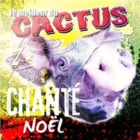 Cactus - Chanté noël (Le meilleur du)