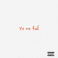 Maida - Yo no fuí (Explicit)