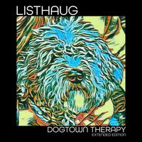 LISTHAUG - Dogtown Therapy (Extended Edition)
