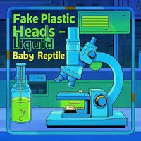 Fake Plastic Heads - Liquid Baby Reptile