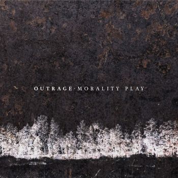 OUTRAGE - Morality Play (Explicit)