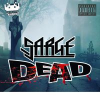 Sarge - Dead (Explicit)