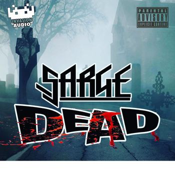 Sarge - Dead (Explicit)