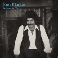 Tom Martin - Believe In Me (Explicit)