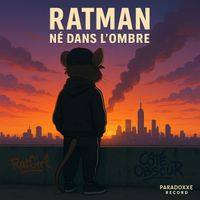 RatMan - Né dans l’Ombre