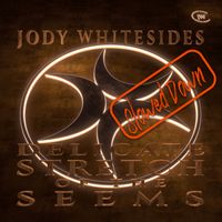 Jody Whitesides - Delicate Stretch of the Seems (Slowed Down)