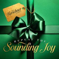 The Kerschner Family - Repeat The Sounding Joy
