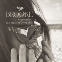 Brooke Lee - She Would've Loved This