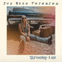 Brooke Lee - I've Been Thinking
