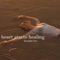 Brooke Lee - Heart Starts Healing