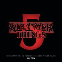 Queen - Who Wants To Live Forever (Stranger Things Remix)