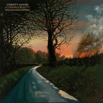 Christy Moore - A Terrible Beauty (Expanded Edition)