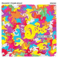 The Joint - Freak Street (1967 -1969) (2025 Remaster)