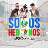 Crooked Stilo - Somos Hermanos