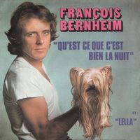 François Bernheim - Lella / Qu'est-ce que c'est bien la nuit