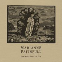 Marianne Faithfull - She Moved Thru’ The Fair