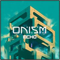 ONISM - Echo