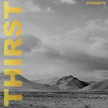 Dynamite - Thirst