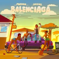 Phenom - Balenciaga (feat. Dremo) (Explicit)