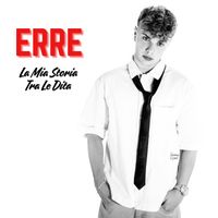 Erre - La Mia Storia Tra Le Dita
