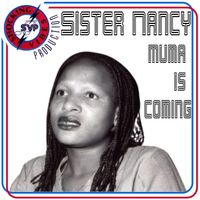 Sister Nancy - Muma is Coming