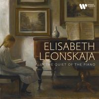 Elisabeth Leonskaja - In the Quiet of the Piano