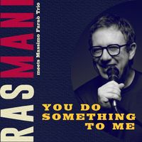Rasmani & Massimo Faraò Trio - You do something to me