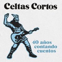 Celtas Cortos - 40 años contando cuentos