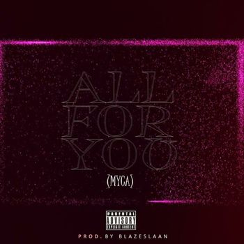 Myca - All For You
