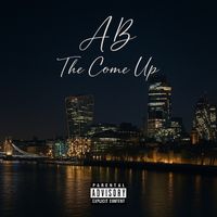 AB - The Come Up (Explicit)