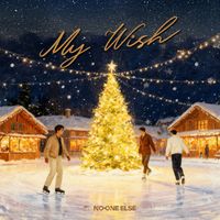 No One Else - My Wish