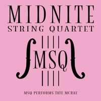 Midnite String Quartet - MSQ Performs Tate McRae