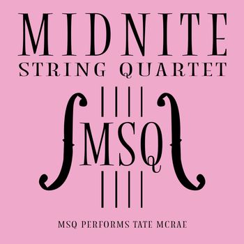 Midnite String Quartet - MSQ Performs Tate McRae